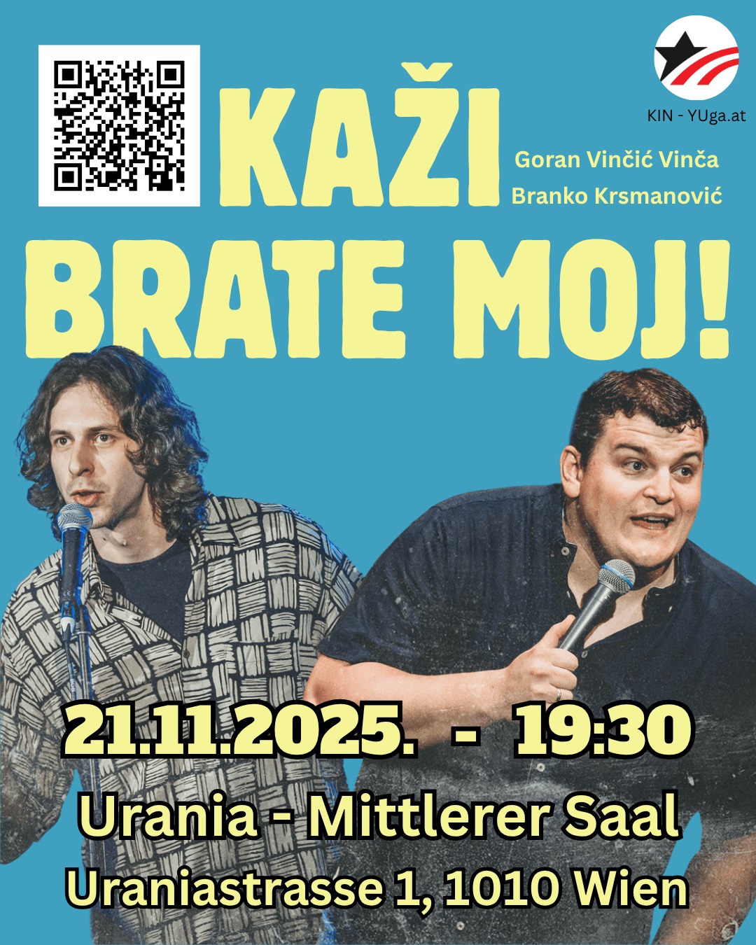 Goran Vinčić Vinča i Branko Krsmanović Stand Up show "Kaži brate moj!"